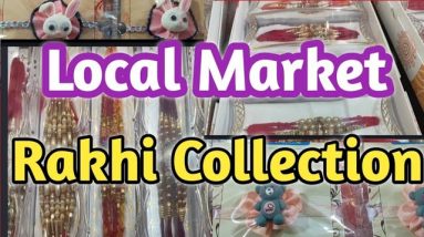 Local Market Latest Rakhi Design || Kids rakhi || Rakhi 2020 ||